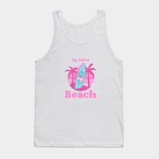 My job is Beach Ken Barbie Tank Top